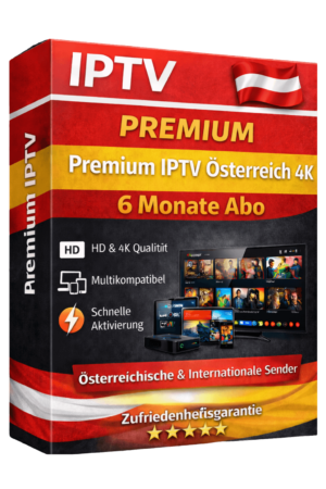 Premium IPTV Österreich 4K – 6 Monate Abo